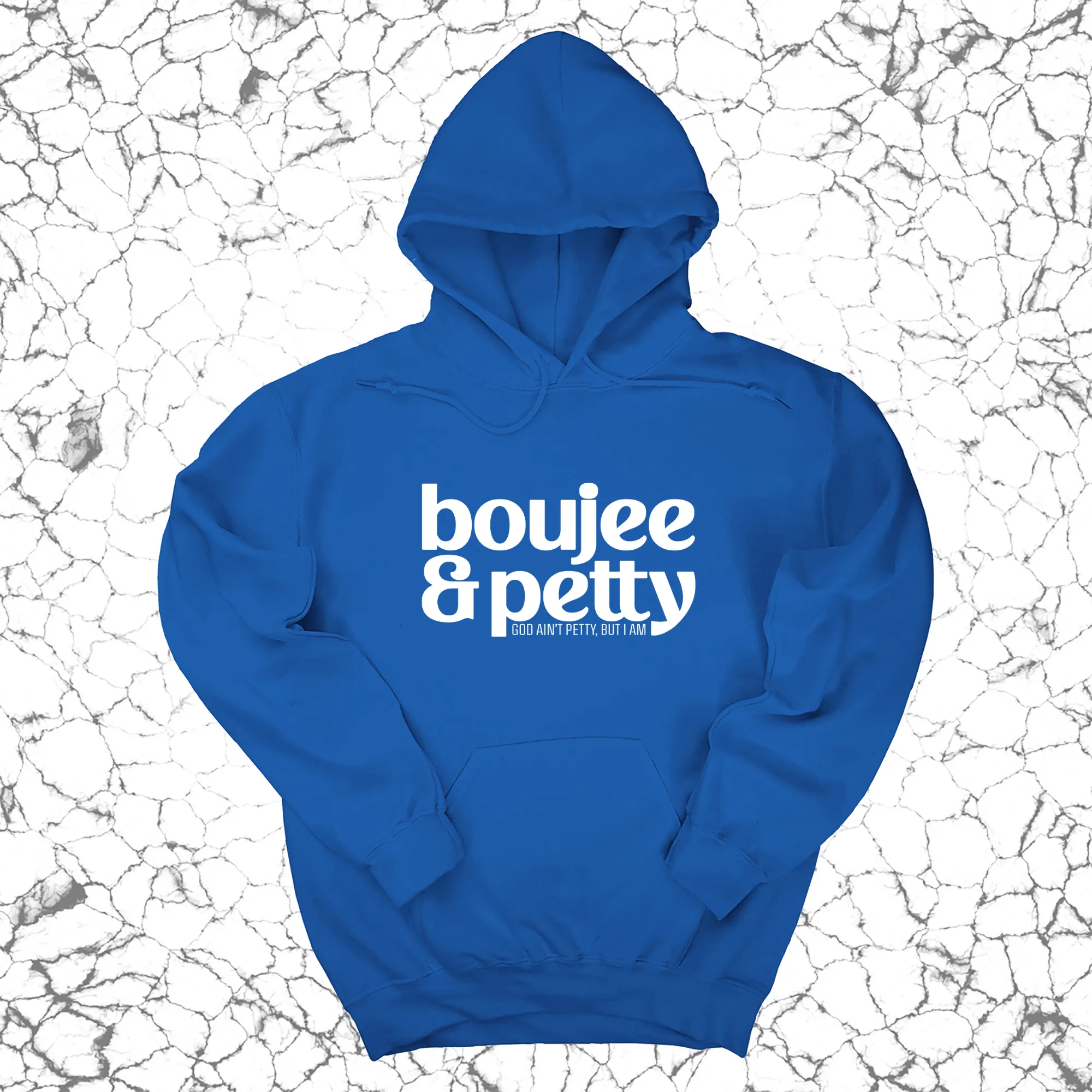 Boujee and Petty Unisex Hoodie