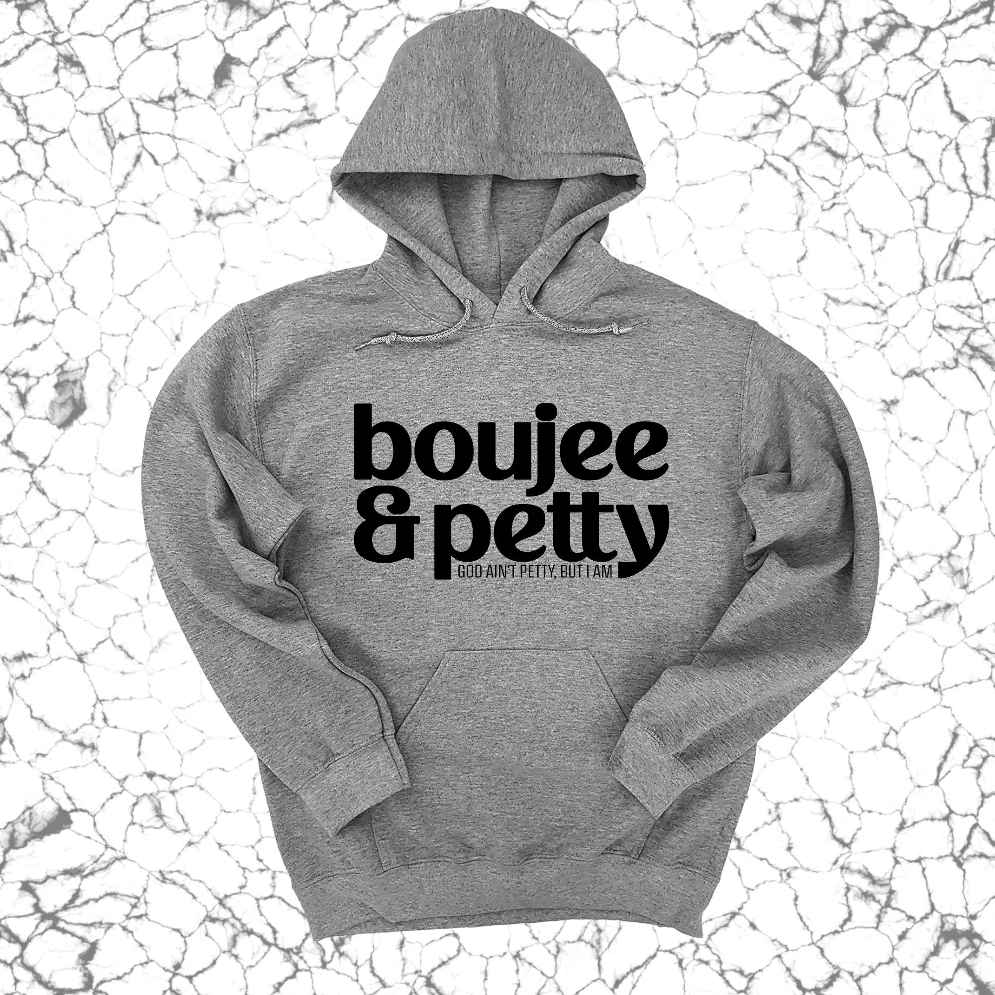 Boujee and Petty Unisex Hoodie