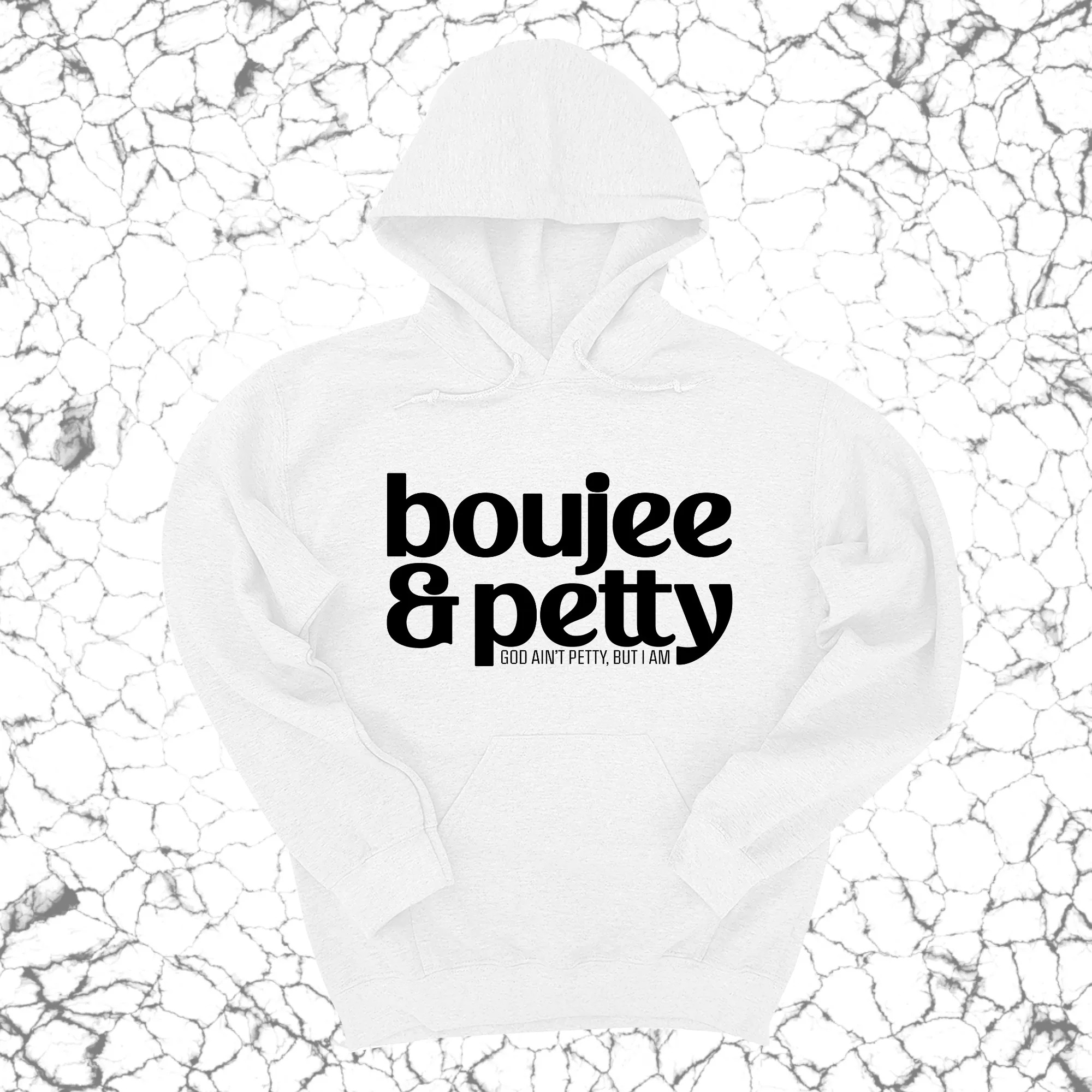 Boujee and Petty Unisex Hoodie