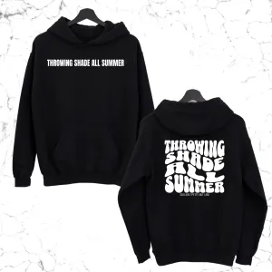 Throwing shade all summer Unisex Hoodie (Front and Back Design Print)