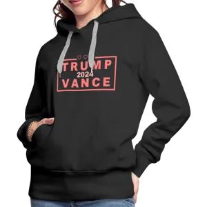 Trump Vance 2024 Women’s Premium Hoodie (Pink Letters)